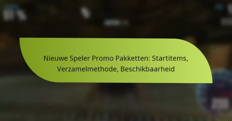 Nieuwe Speler Promo Pakketten: Startitems, Verzamelmethode, Beschikbaarheid