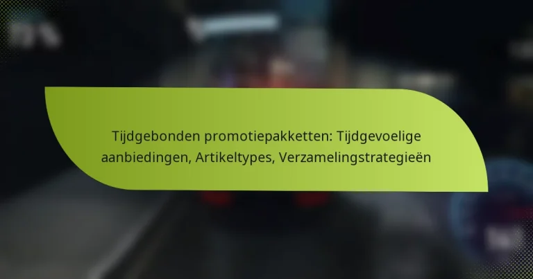 Tijdgebonden promotiepakketten: Tijdgevoelige aanbiedingen, Artikeltypes, Verzamelingstrategieën