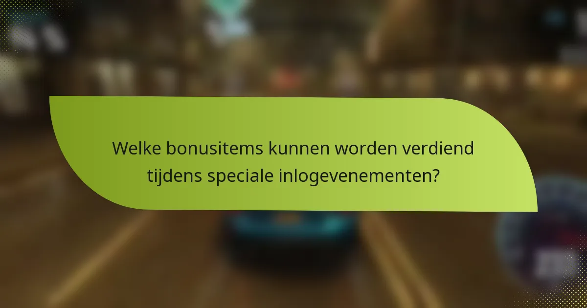 Welke bonusitems kunnen worden verdiend tijdens speciale inlogevenementen?